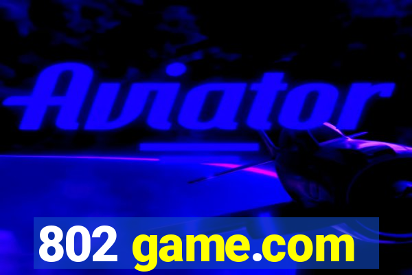 802 game.com
